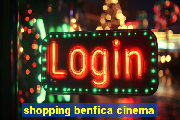 shopping benfica cinema